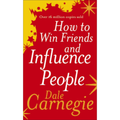 How to Win Friends and Influence People by Dale Carnegie