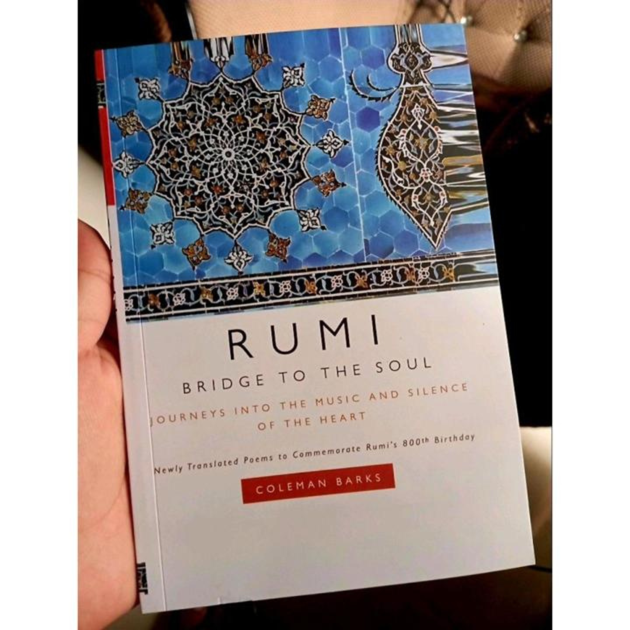 Rumi: Bridge to the Soul: Journeys into the Music and Silence of the Heart paperback