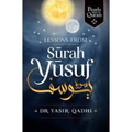 Lessons from Surah Yusuf by Abu Ammaar Yasir Qadhi