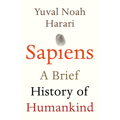 Sapiens: A Brief History of Humankind by Yuval Noah Harari