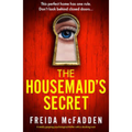 The housemaid secret by Freida McFadden