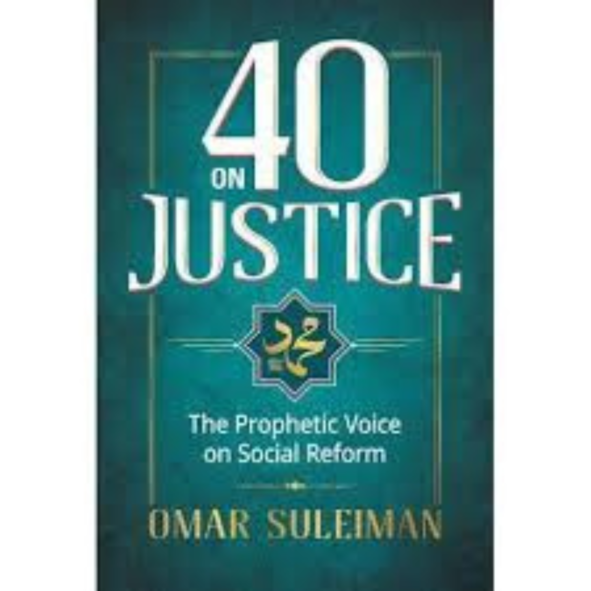 40 on justice by Omar Suleiman