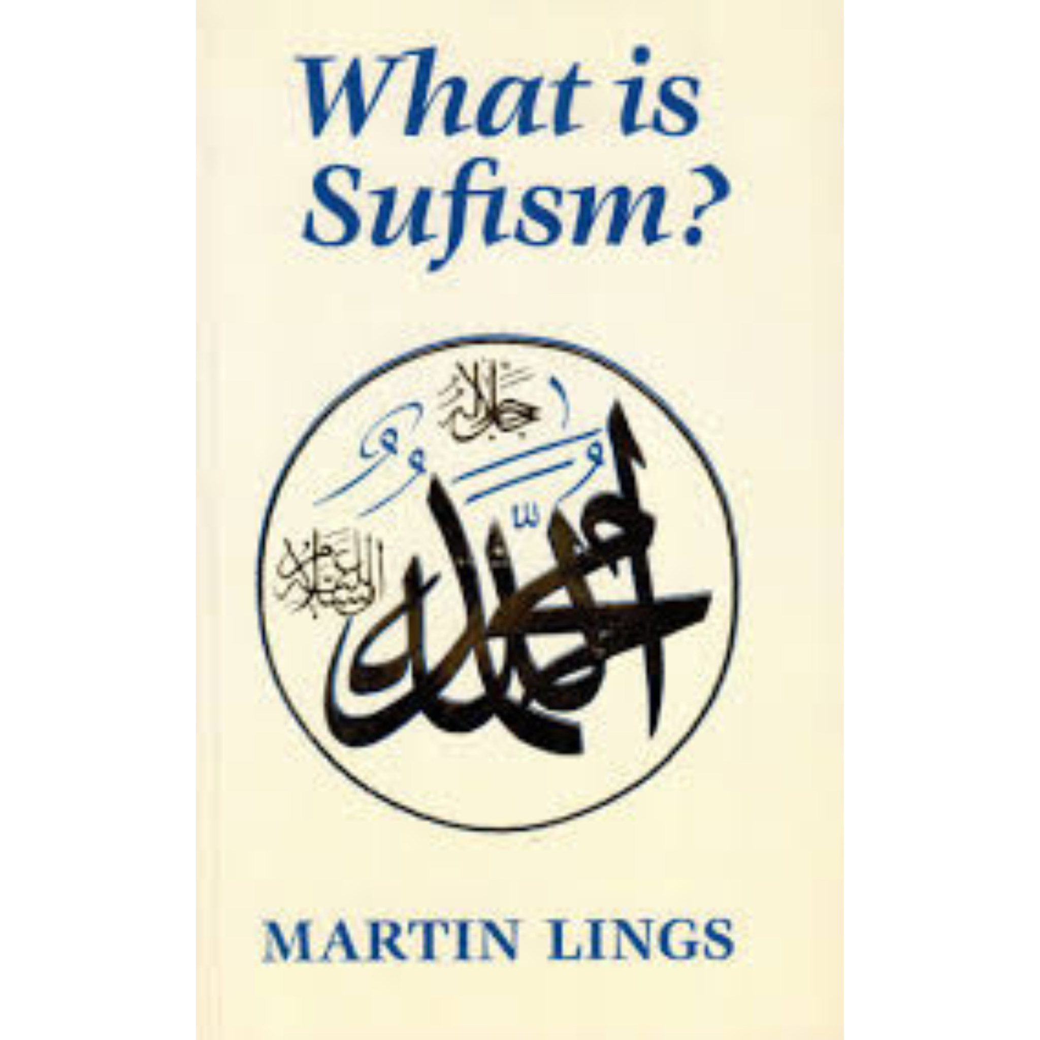 What is Sufism? Author: Martin Lings paperback