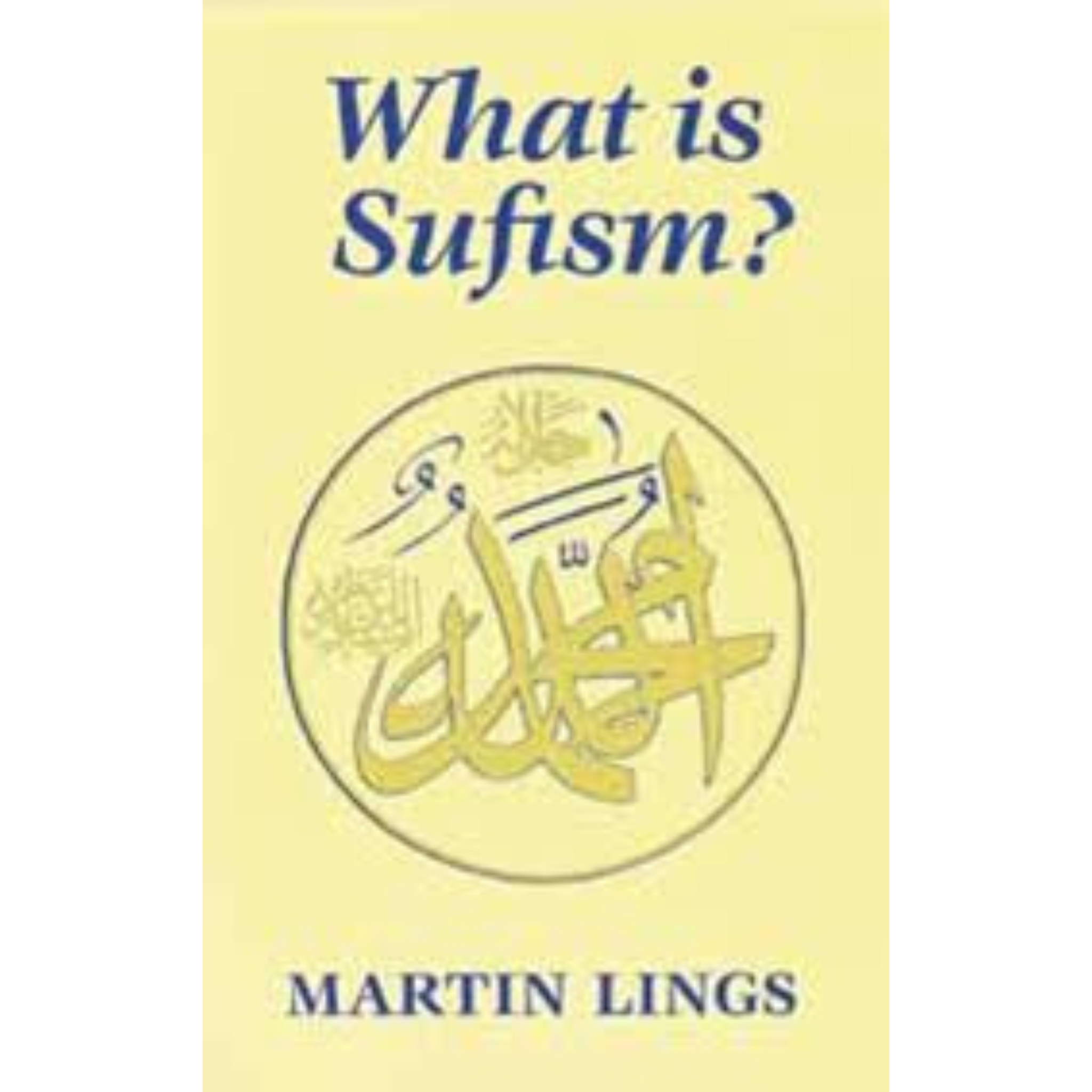 What is Sufism? Author: Martin Lings paperback