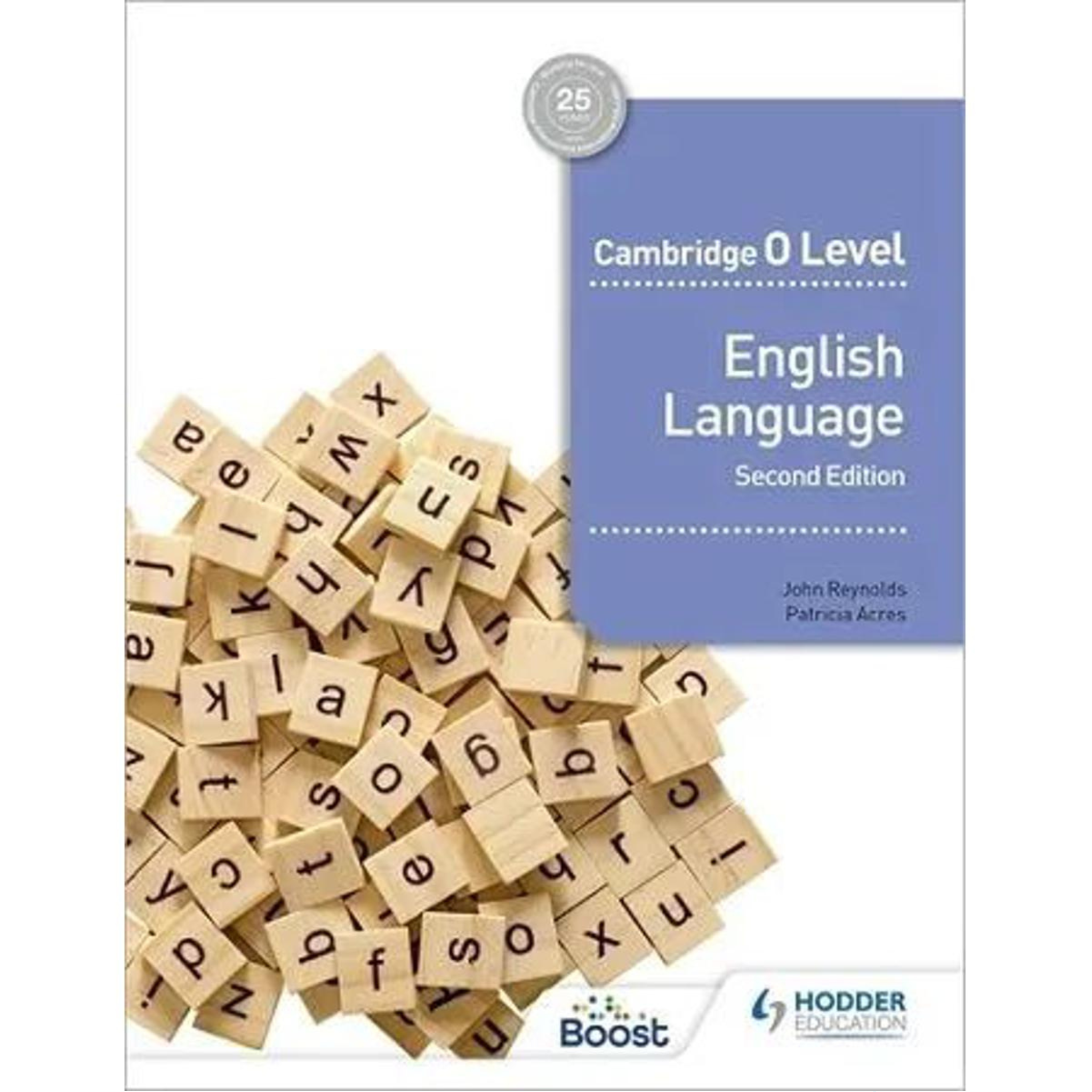 Cambridge O Level English Language Second edition by John Reynolds / Patricia Acres