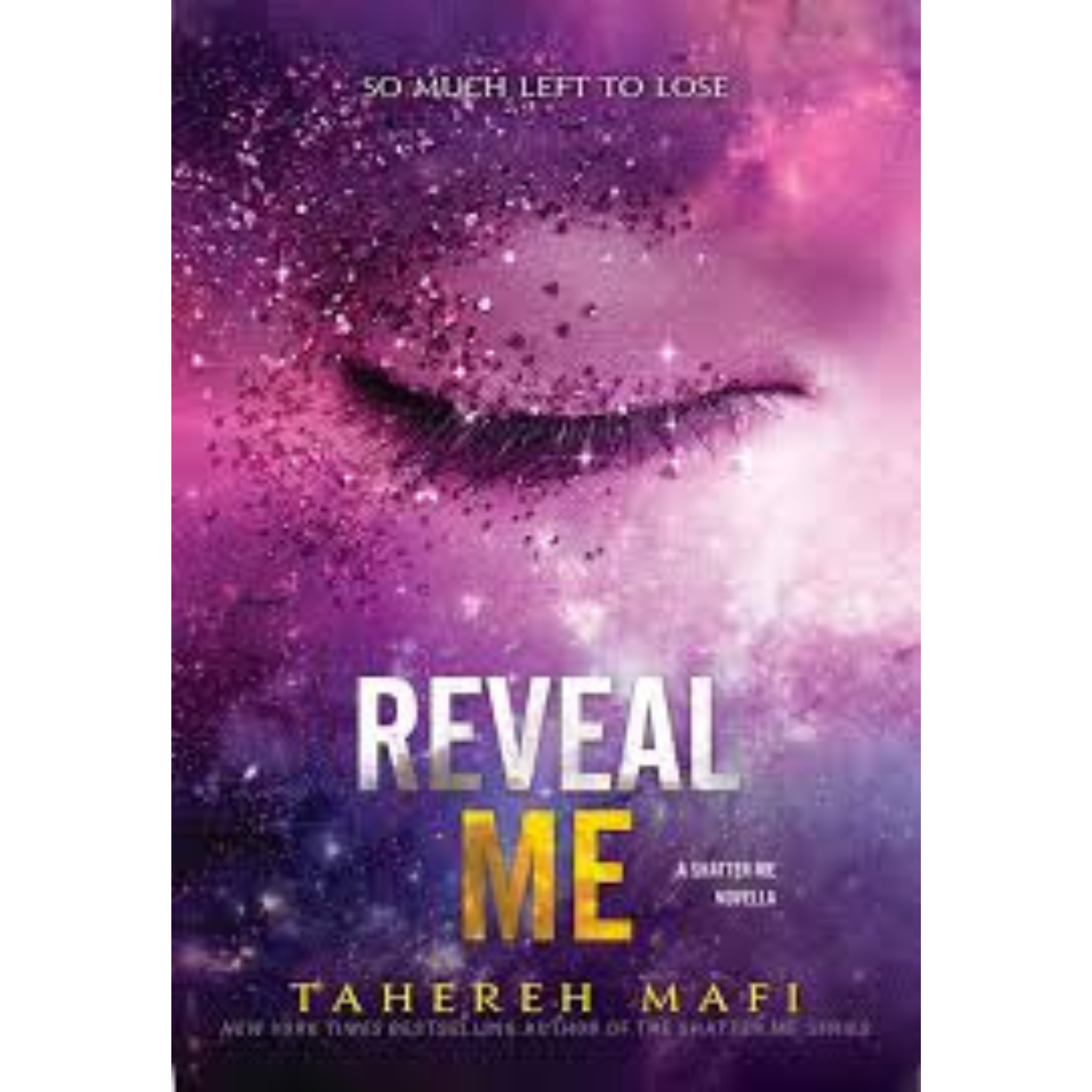 Reveal Me by Tahereh Mafi