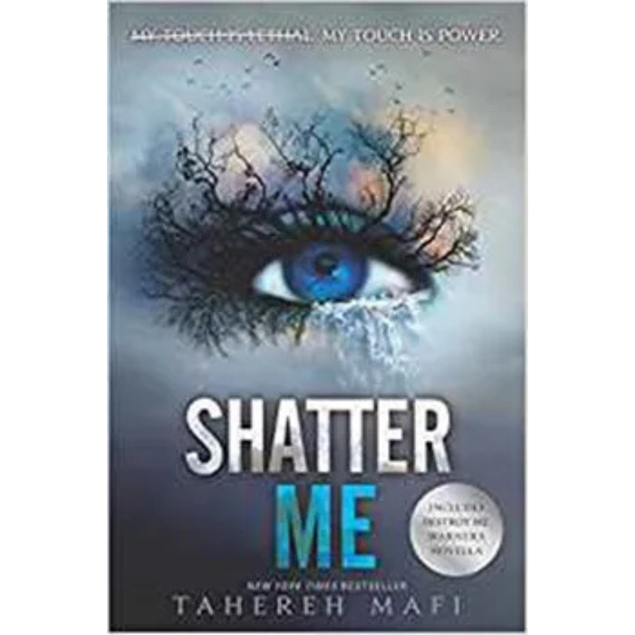 Shatter Me by Tahereh Mafi