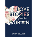 Love Stories from Quran by Yahya Adel Ibrahim