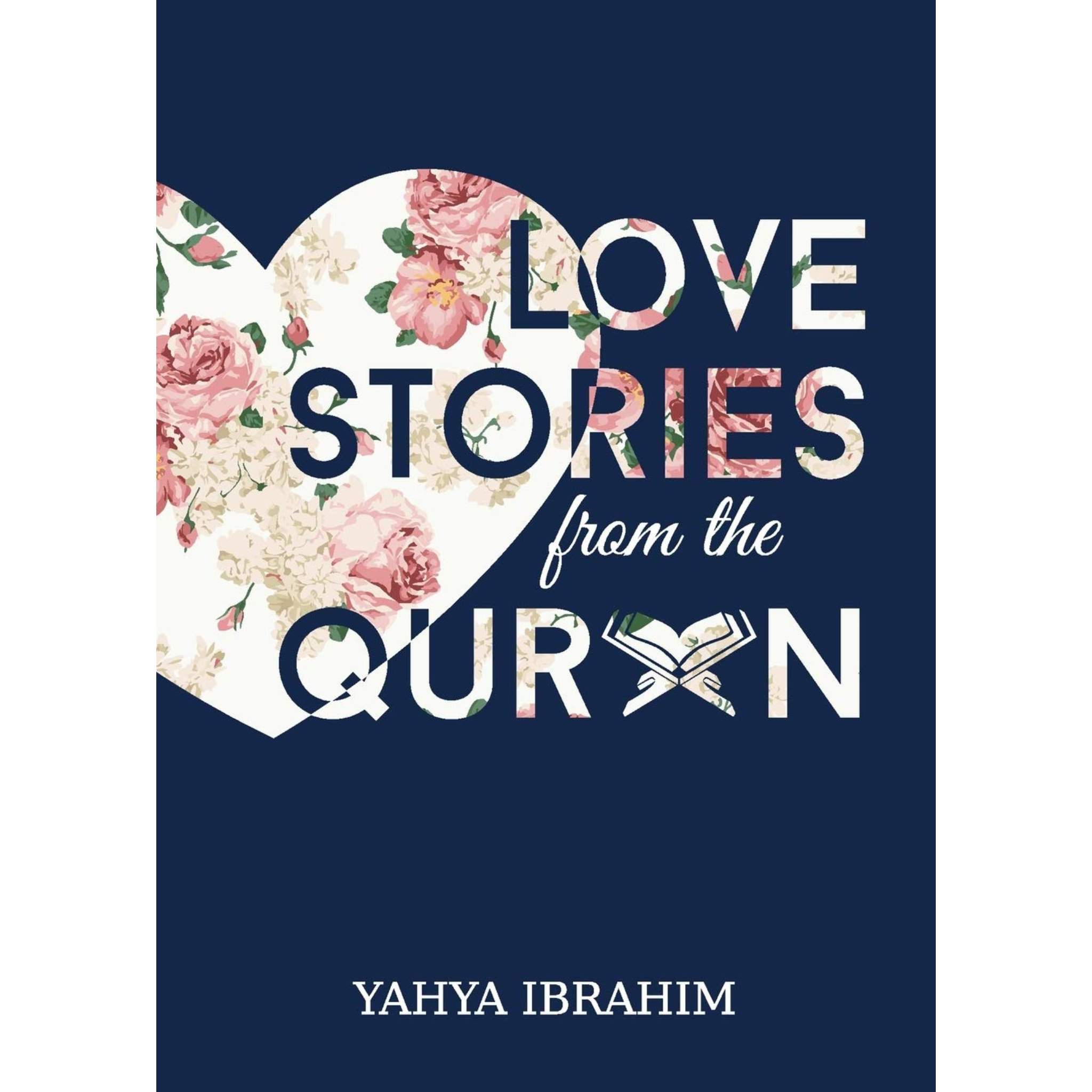 Love Stories from Quran by Yahya Adel Ibrahim