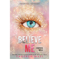 Believe Me by Tahereh Mafi