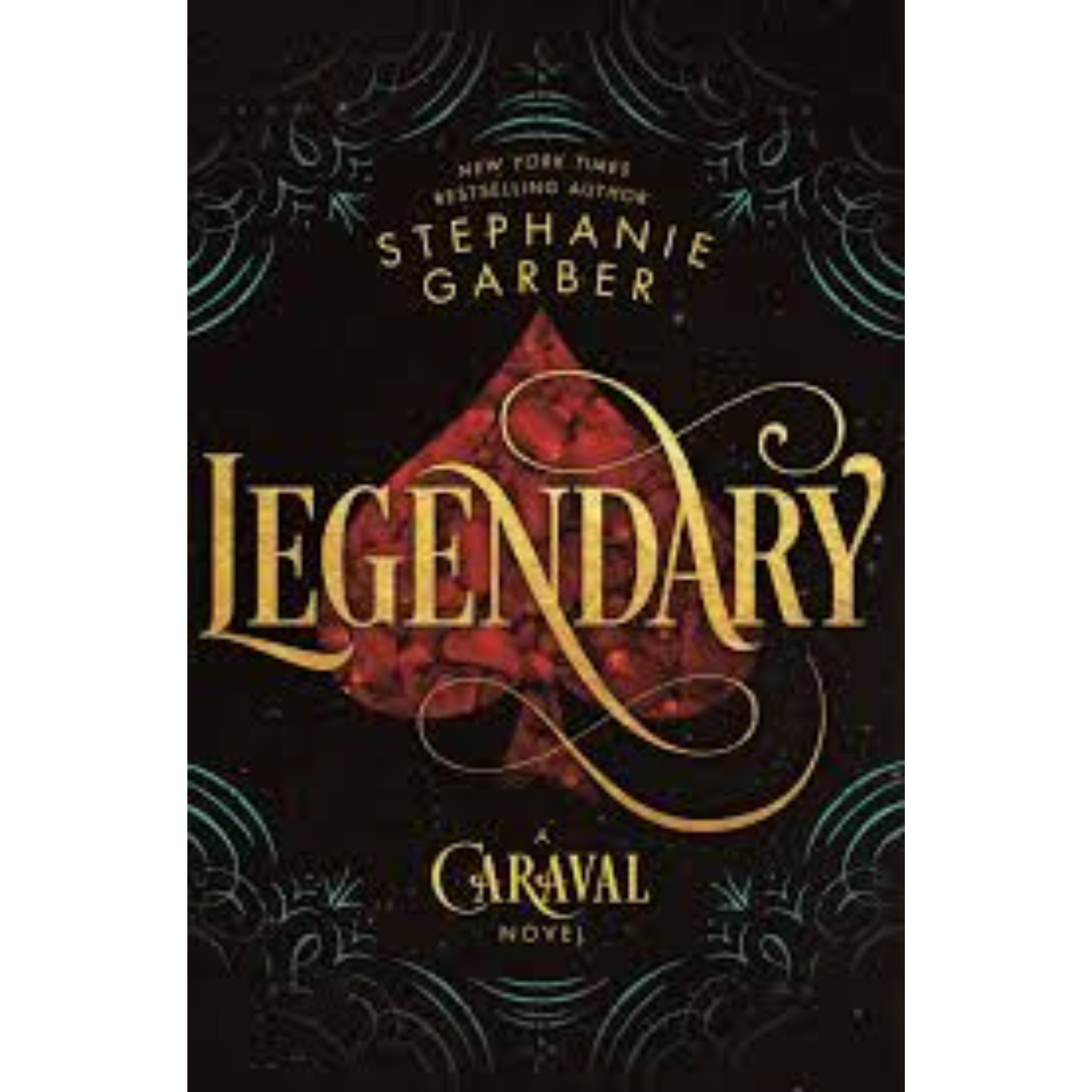 Legendary: A Caraval Novel by Stephanie Garber