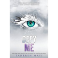 Defy me by Tahereh Mafi