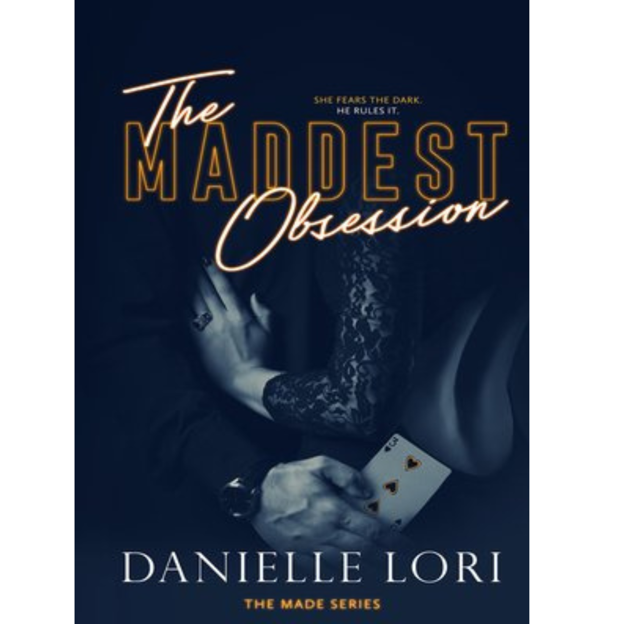 The Maddest Obsession by Danielle Lori