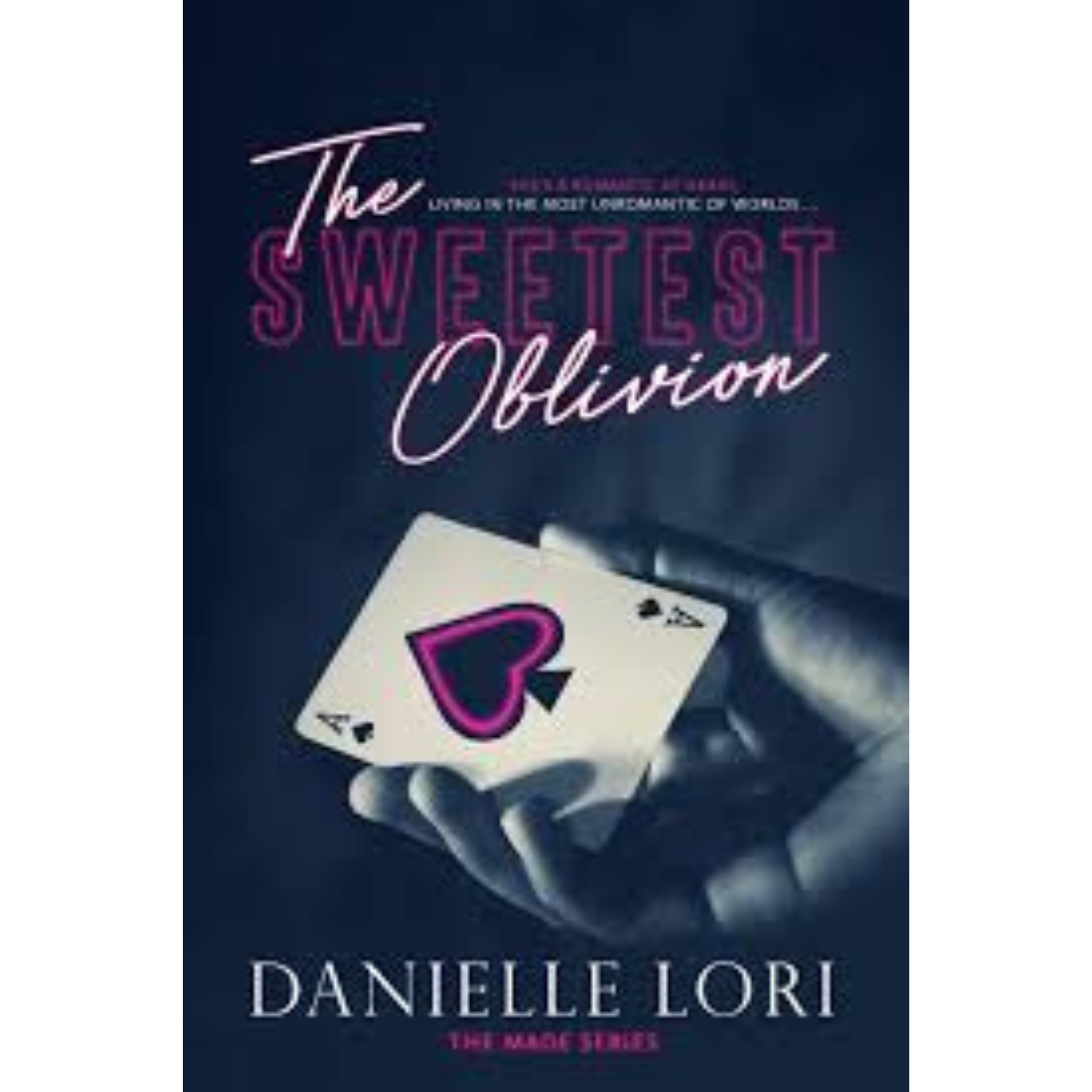 The Sweetest Oblivion by Danielle Lori